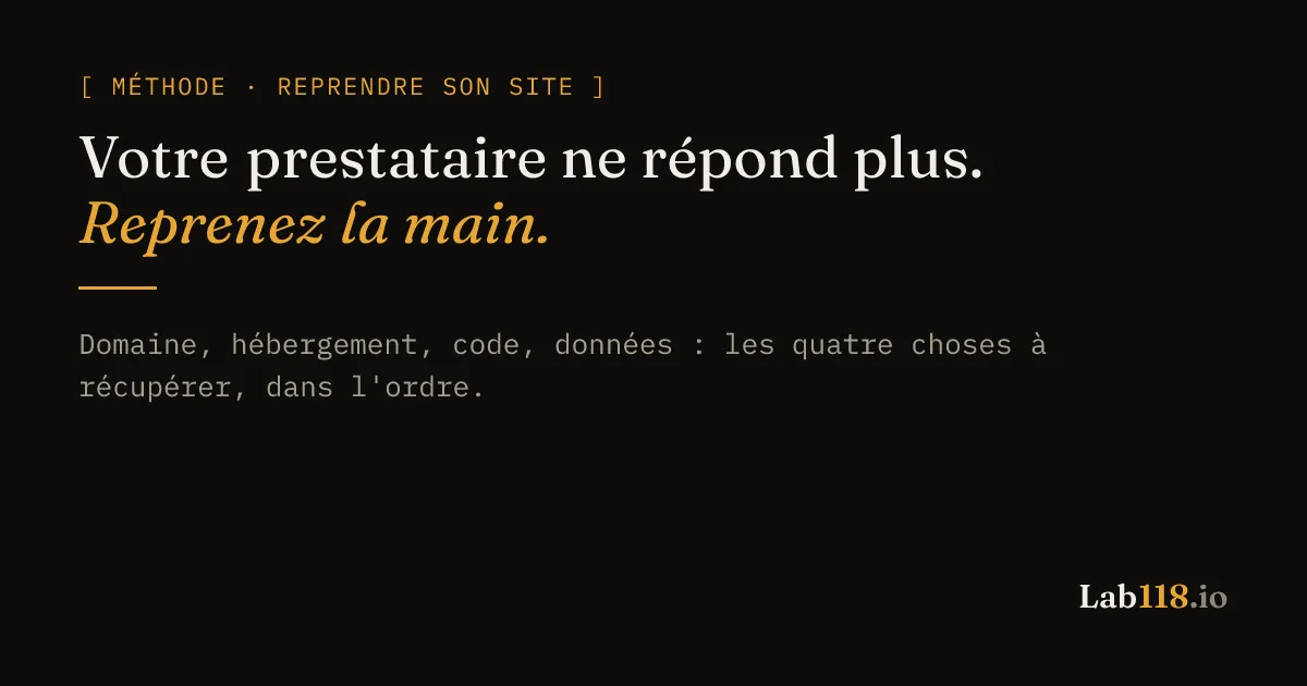 Votre prestataire ne répond plus : comment reprendre la main sur votre site